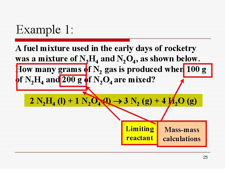 Example 1: A fuel mixture used in the early days of rocketry was a Example 1: A fuel mixture used in the early days of rocketry was a