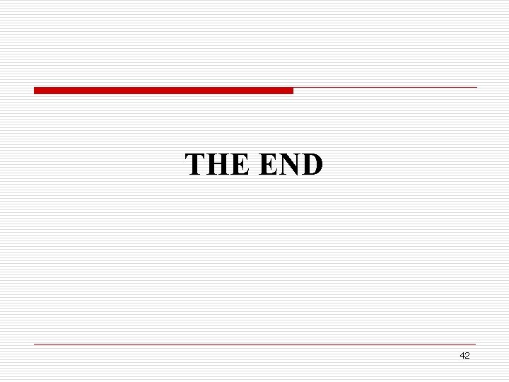 THE END 42 THE END 42