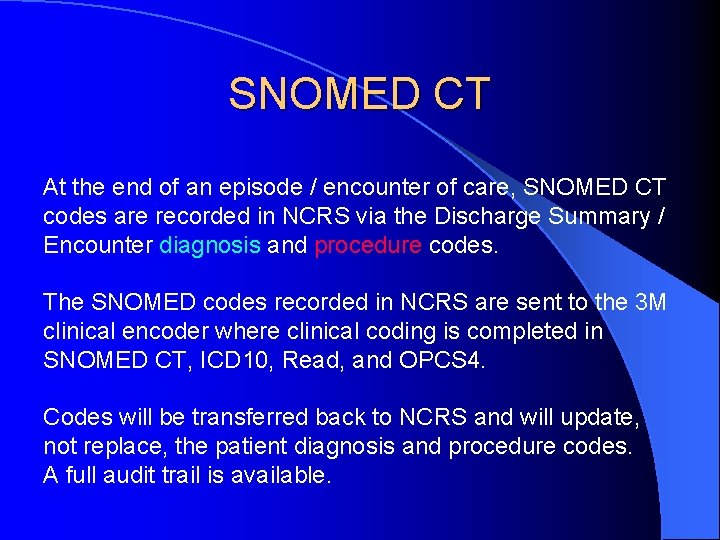 SNOMED CT At the end of an episode / encounter of care, SNOMED CT