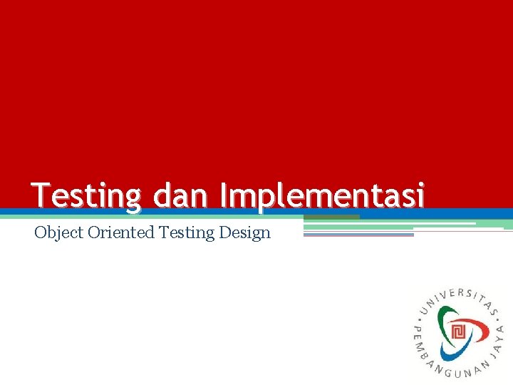 Testing dan Implementasi Object Oriented Testing Design 