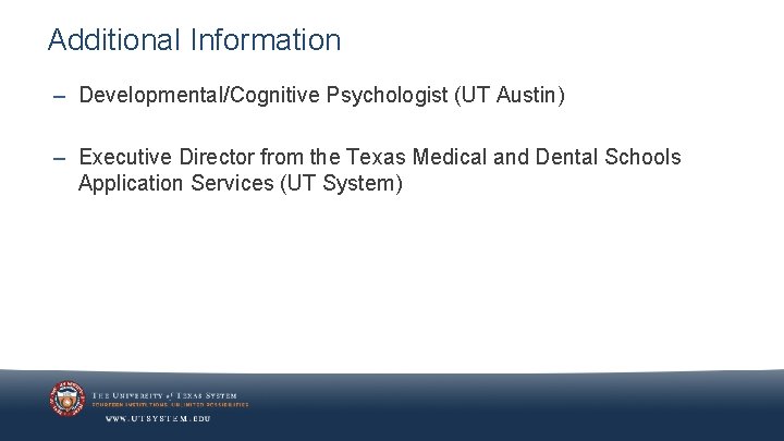 Additional Information – Developmental/Cognitive Psychologist (UT Austin) – Executive Director from the Texas Medical