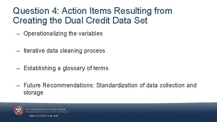 Question 4: Action Items Resulting from Creating the Dual Credit Data Set – Operationalizing