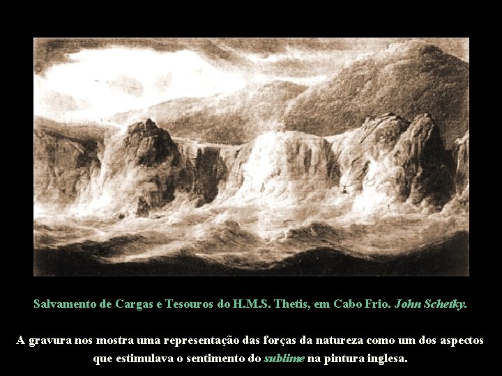 Salvamento de Cargas e Tesouros do H. M. S. Thetis, em Cabo Frio. John