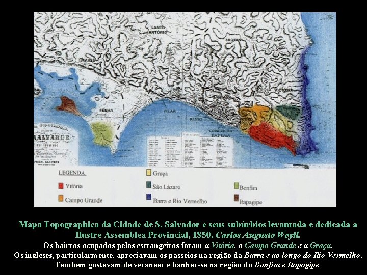 Mapa Topographica da Cidade de S. Salvador e seus subúrbios levantada e dedicada a