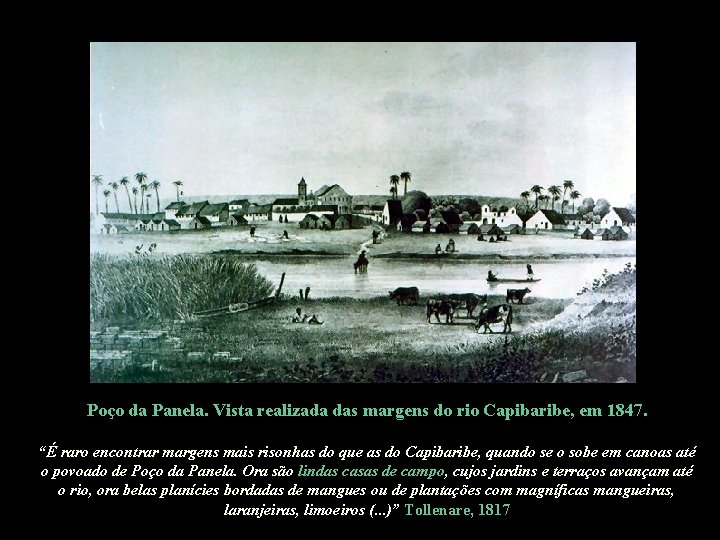 Poço da Panela. Vista realizada das margens do rio Capibaribe, em 1847. “É raro