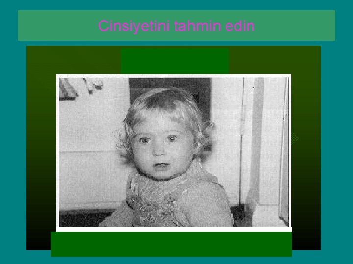 Cinsiyetini tahmin edin Cinsiyetini tahmin edin