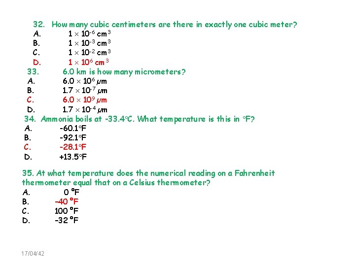 32. How many cubic centimeters are there in exactly one cubic meter? A. 1