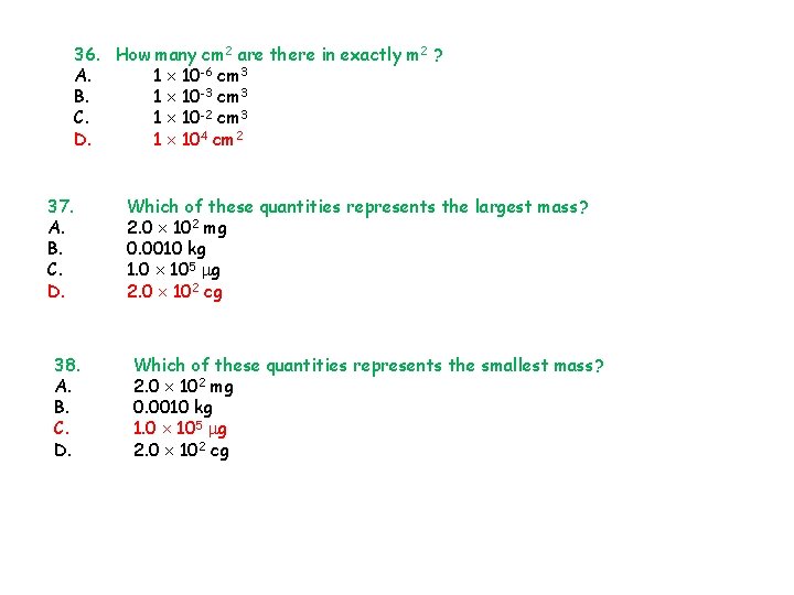 36. How many cm 2 are there in exactly m 2 ? A. 1