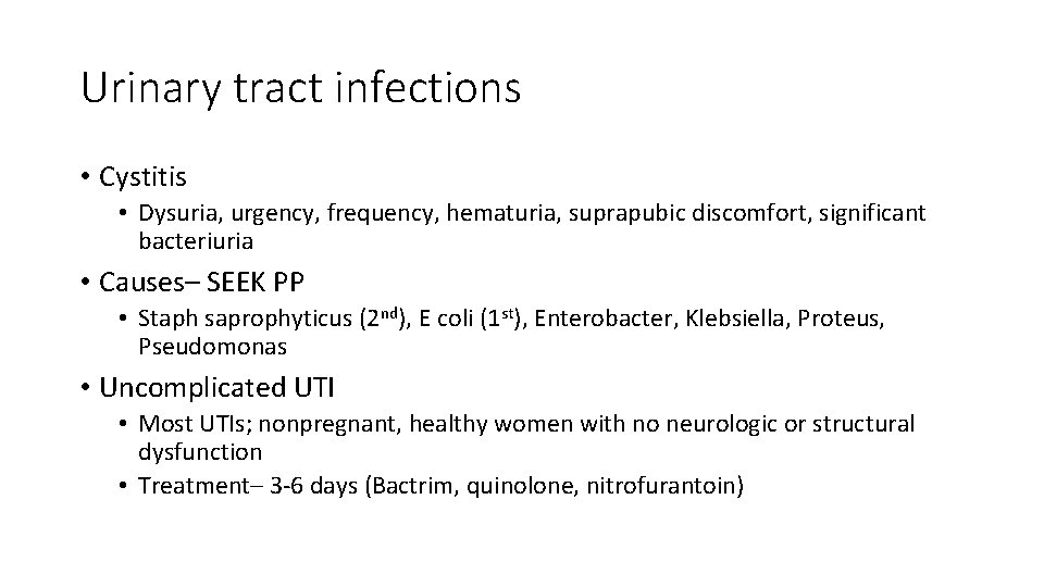 Urinary tract infections • Cystitis • Dysuria, urgency, frequency, hematuria, suprapubic discomfort, significant bacteriuria