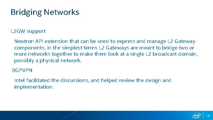 Bridging Networks L 2 GW support Neutron API extension that can be used to