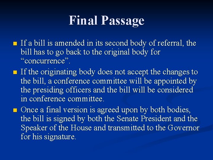 Final Passage n n n If a bill is amended in its second body Final Passage n n n If a bill is amended in its second body