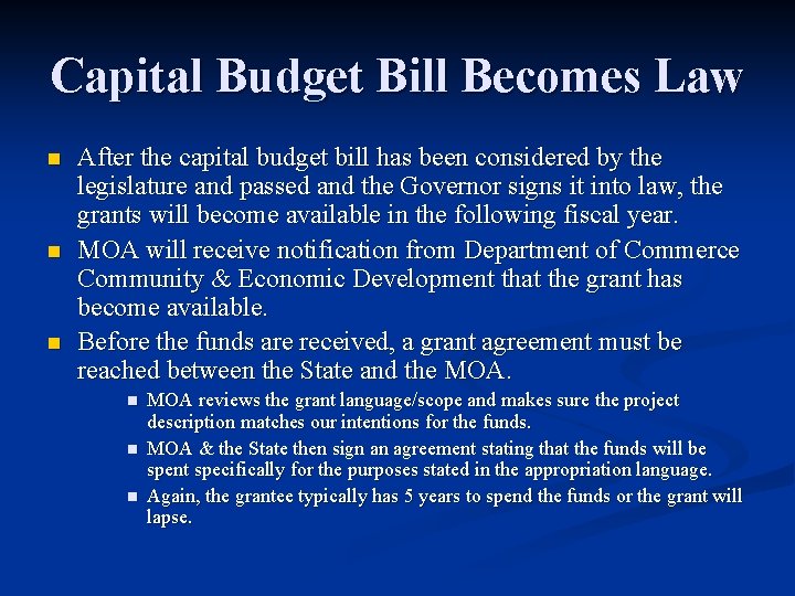 Capital Budget Bill Becomes Law n n n After the capital budget bill has Capital Budget Bill Becomes Law n n n After the capital budget bill has