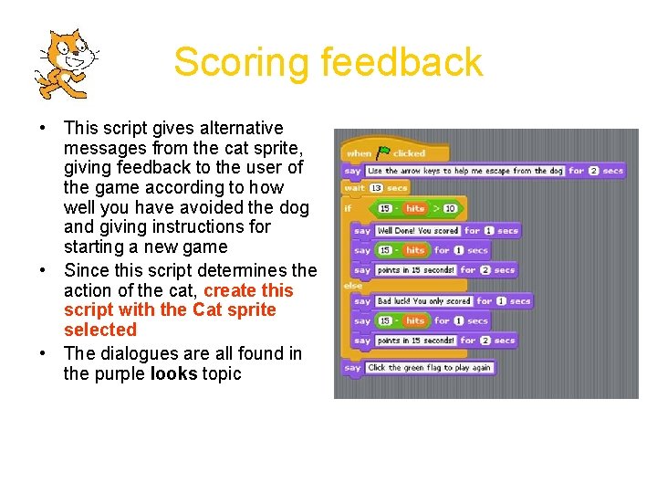 Scoring feedback • This script gives alternative messages from the cat sprite, giving feedback