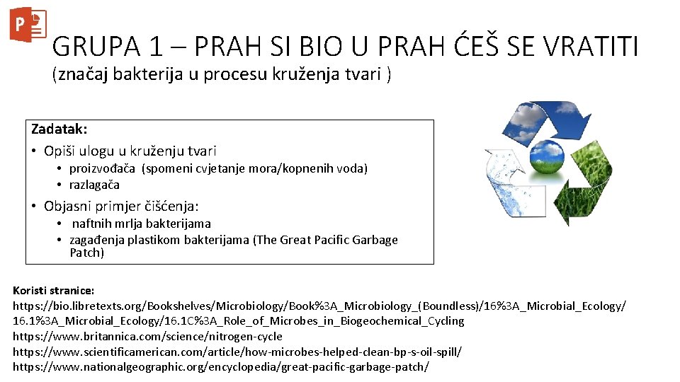 GRUPA 1 – PRAH SI BIO U PRAH ĆEŠ SE VRATITI (značaj bakterija u