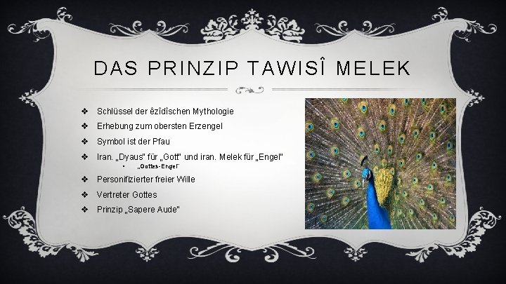 DAS PRINZIP TAWISÎ MELEK v Schlüssel der êzîdîschen Mythologie v Erhebung zum obersten Erzengel