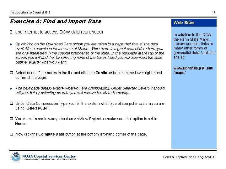 Introduction to Coastal GIS 17 Exercise A: Find and Import Data Web Sites 2.