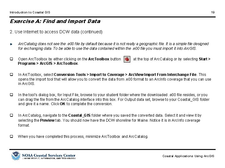 Introduction to Coastal GIS 19 Exercise A: Find and Import Data 2. Use Internet