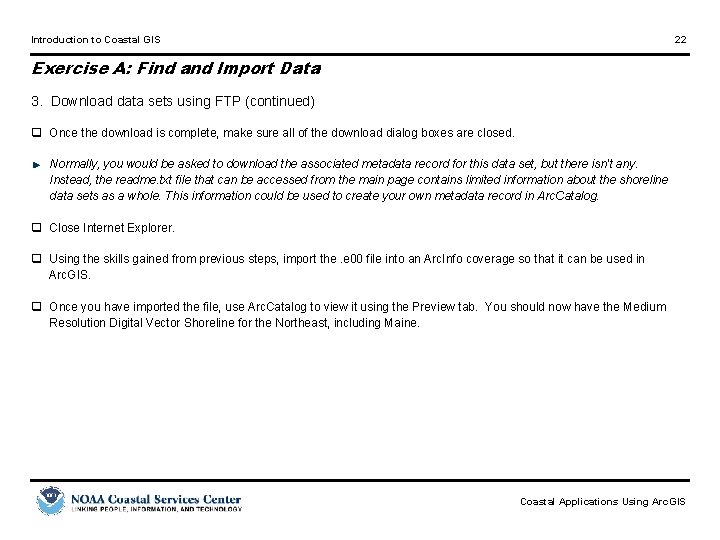 Introduction to Coastal GIS 22 Exercise A: Find and Import Data 3. Download data