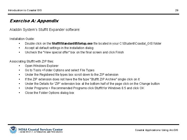 Introduction to Coastal GIS 29 Exercise A: Appendix Aladdin System’s Stuff. It Expander software: