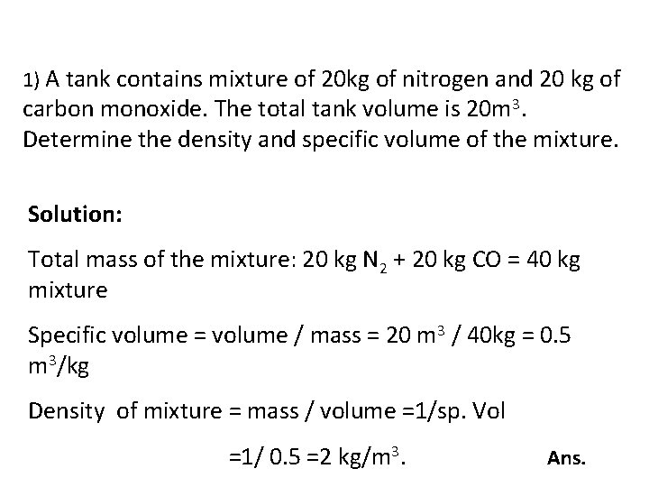 1) A tank contains mixture of 20 kg of nitrogen and 20 kg of
