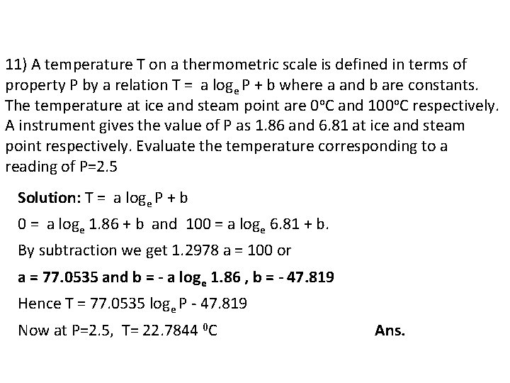 11) A temperature T on a thermometric scale is defined in terms of property