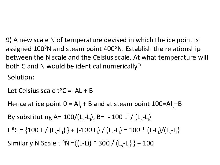 9) A new scale N of temperature devised in which the ice point is