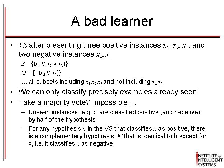 A bad learner • VS after presenting three positive instances x 1, x 2,