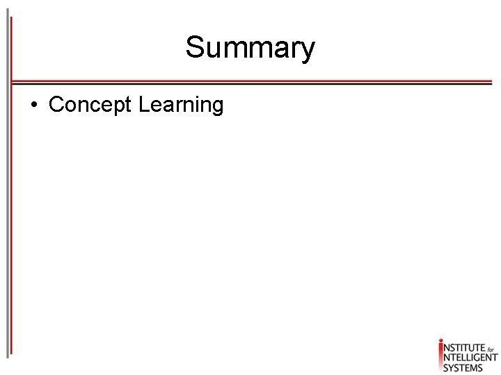 Summary • Concept Learning 