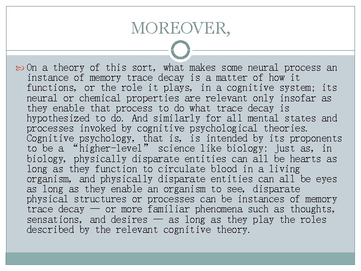 MOREOVER, On a theory of this sort, what makes some neural process an instance