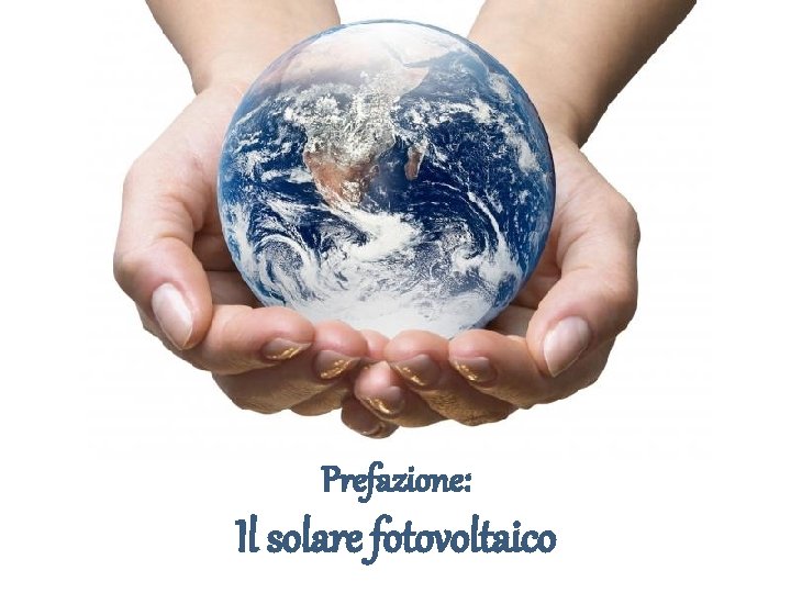 Prefazione: Il solare fotovoltaico Page 2 