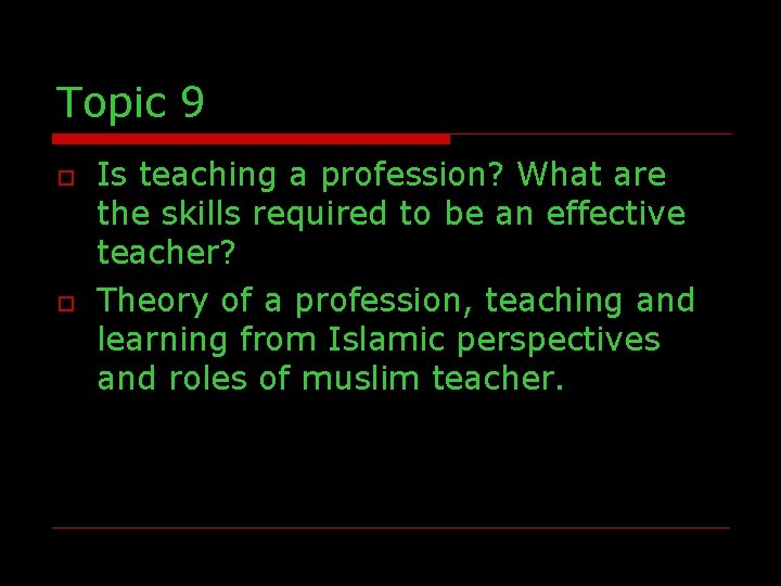 Topic 9 o o Is teaching a profession? What are the skills required to Topic 9 o o Is teaching a profession? What are the skills required to