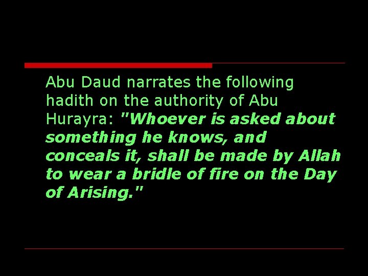 Abu Daud narrates the following hadith on the authority of Abu Hurayra: "Whoever is Abu Daud narrates the following hadith on the authority of Abu Hurayra: "Whoever is