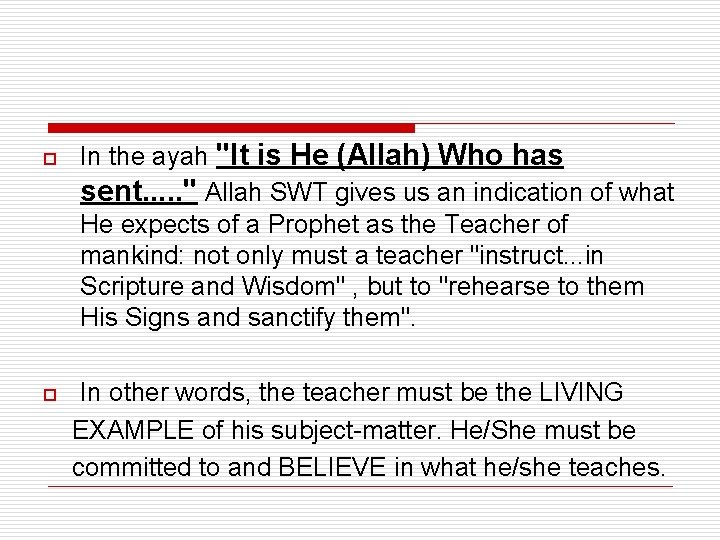 o o In the ayah "It is He (Allah) Who has sent. . . o o In the ayah "It is He (Allah) Who has sent. . .