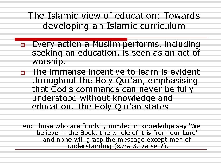 The Islamic view of education: Towards developing an Islamic curriculum o o Every action The Islamic view of education: Towards developing an Islamic curriculum o o Every action