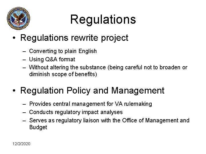 Regulations • Regulations rewrite project – Converting to plain English – Using Q&A format