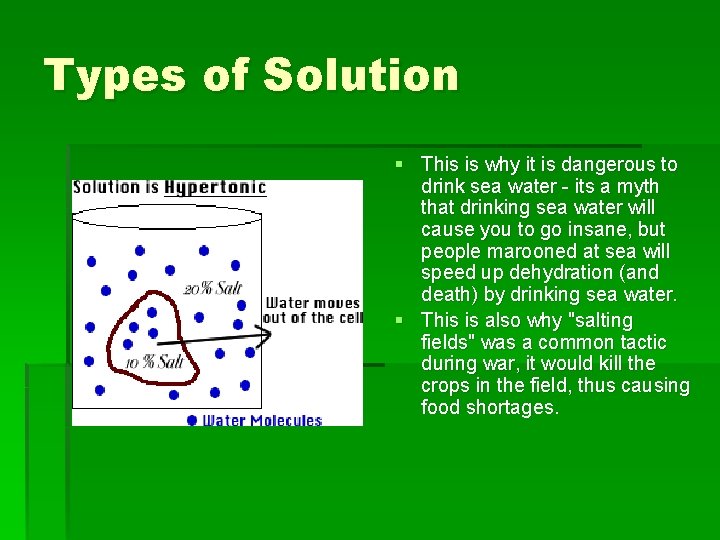 Types of Solution § This is why it is dangerous to drink sea water