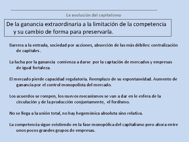 __________________ La evolución del capitalismo De la ganancia extraordinaria a la limitación de la