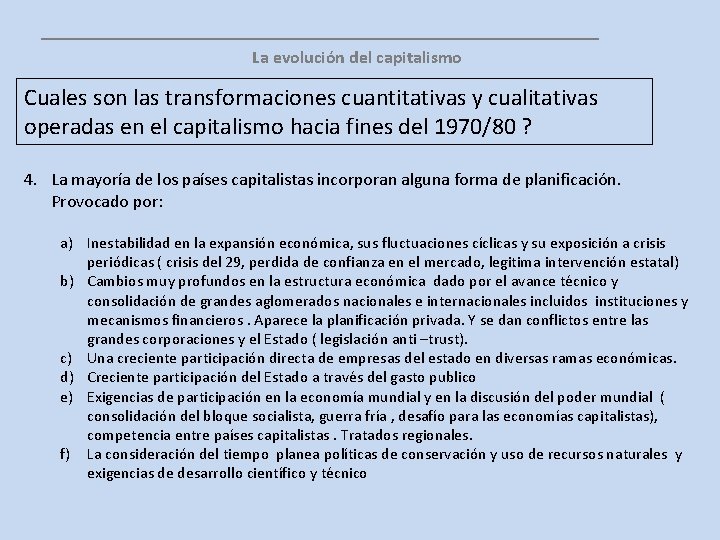 __________________ La evolución del capitalismo Cuales son las transformaciones cuantitativas y cualitativas operadas en