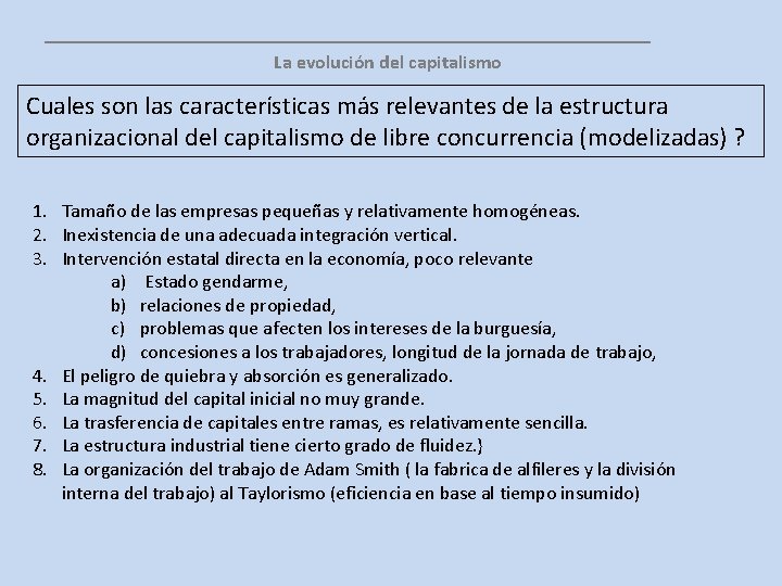 __________________ La evolución del capitalismo Cuales son las características más relevantes de la estructura