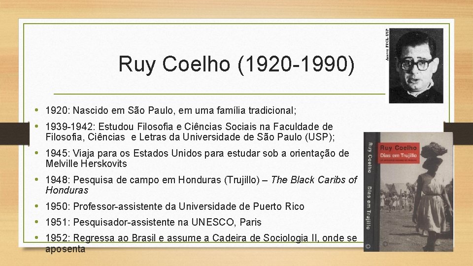 Ruy Coelho (1920 -1990) • 1920: Nascido em São Paulo, em uma família tradicional;