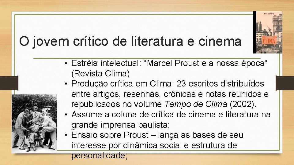 O jovem crítico de literatura e cinema • Estréia intelectual: “Marcel Proust e a