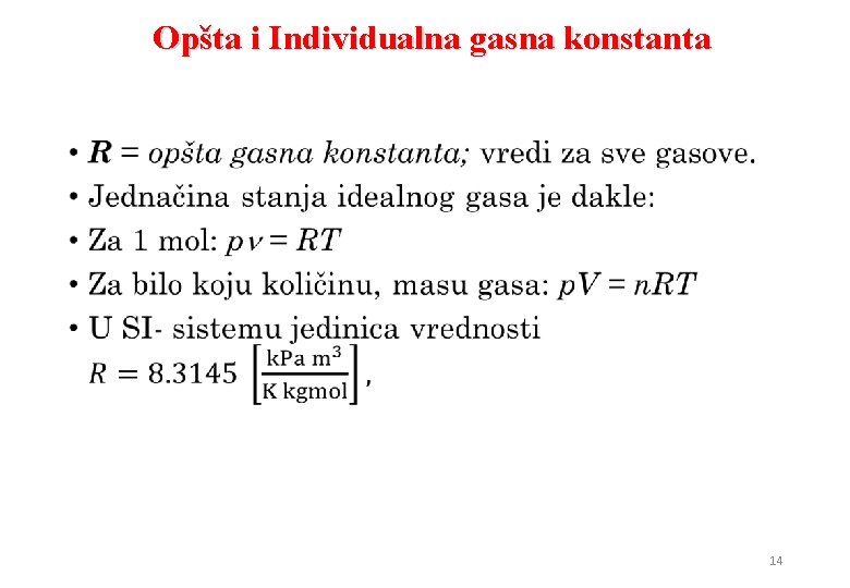Opšta i Individualna gasna konstanta • 14 Opšta i Individualna gasna konstanta • 14