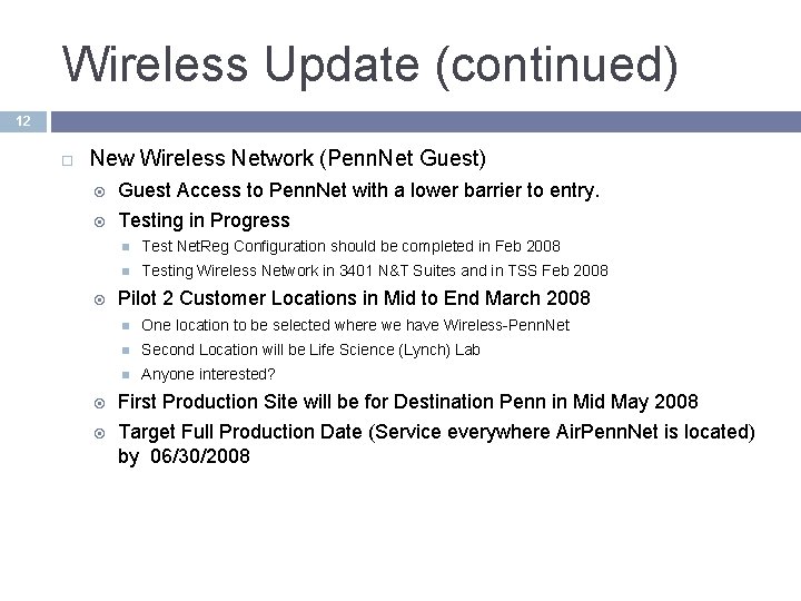 Wireless Update (continued) 12 New Wireless Network (Penn. Net Guest) Guest Access to Penn. Wireless Update (continued) 12 New Wireless Network (Penn. Net Guest) Guest Access to Penn.