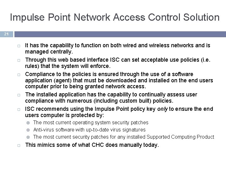 Impulse Point Network Access Control Solution 21 It has the capability to function on Impulse Point Network Access Control Solution 21 It has the capability to function on