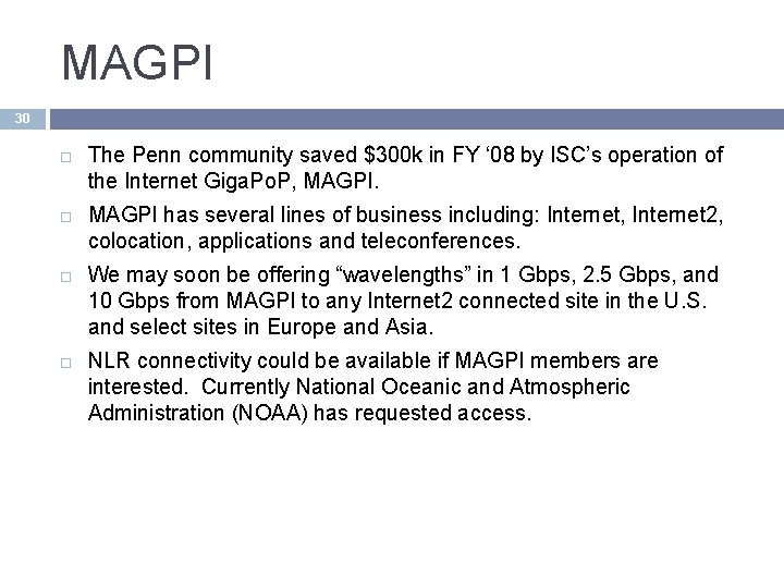 MAGPI 30 The Penn community saved $300 k in FY ‘ 08 by ISC’s MAGPI 30 The Penn community saved $300 k in FY ‘ 08 by ISC’s