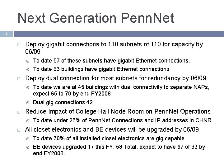 Next Generation Penn. Net 4 Deploy gigabit connections to 110 subnets of 110 for Next Generation Penn. Net 4 Deploy gigabit connections to 110 subnets of 110 for