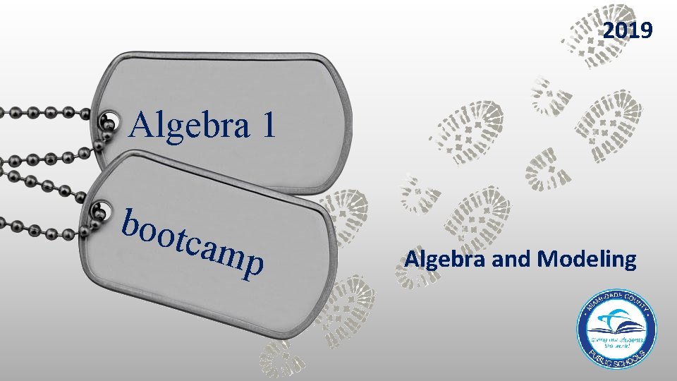 2019 Algebra 1 boot camp Algebra and Modeling 