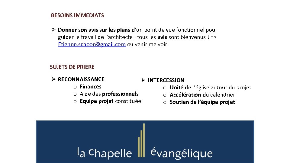 BESOINS IMMEDIATS Ø Donner son avis sur les plans d’un point de vue fonctionnel