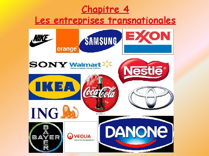 Chapitre 4 Les entreprises transnationales 