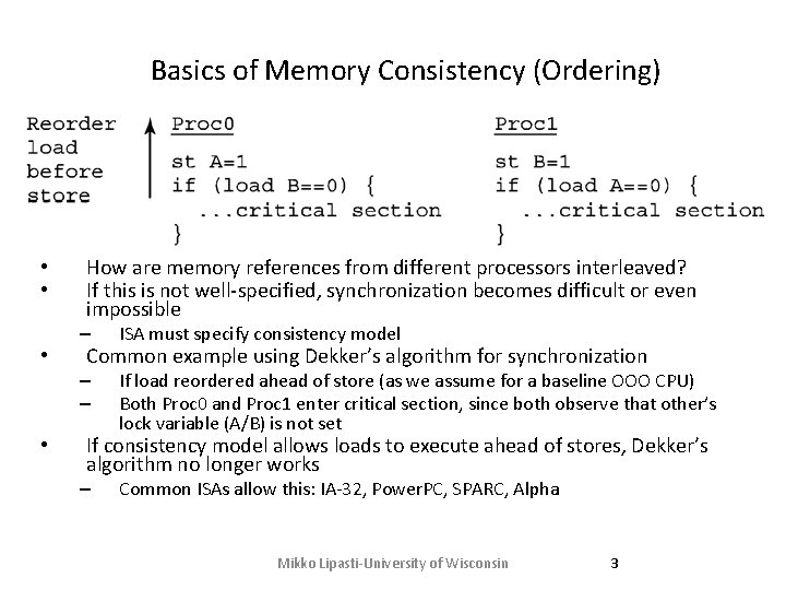 Basics of Memory Consistency (Ordering) • • How are memory references from different processors